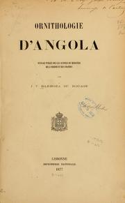 Cover of: Ornithologie d'Angola. by J. V. Barbosa du Bocage