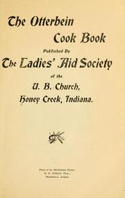 Cover of: The Otterbein cook book. by United Brethren Church (Honey Creek, Ind.). Ladies' Aid Society.