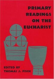 Primary Readings on the Eucharist (Pueblo Books) by Thomas J. Fisch