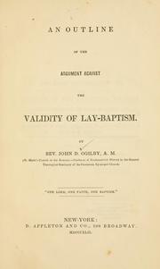 Cover of: An outline of the argument against the validity of lay-baptism