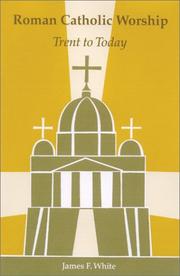 Cover of: Roman Catholic worship by James F. White