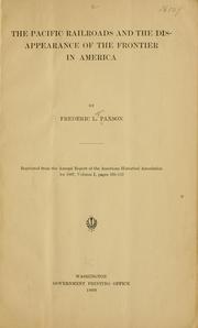 The Pacific railroads and the disappearance of the frontier in America by Frederic L. Paxson