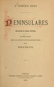 Cover of: Peninsulares, collecção de obras poeticas.: 5d éd. com un estudo critico-biographico pelo Visconde de Sanches de Frias.