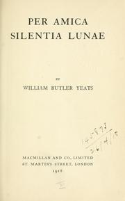 Cover of: Per amica silentia lunae. by William Butler Yeats
