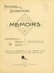 Cover of: Pictorial and biographical memoirs of Indianapolis and Marion County, Indiana, together with biographies of many prominent men of other portions of the state, both living and dead. by 