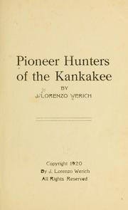 Cover of: Pioneer hunters of the Kankakee by Jacob Lorenzo Werich