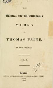 Political and miscellaneous works by Thomas Paine