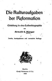 Die Kulturaufgaben der Reformation by Arnold E. Berger