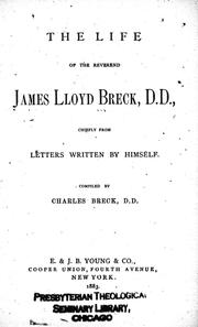 Cover of: The life of the Reverend James Lloyd Breck, D.D.: chiefly from letters written by himself