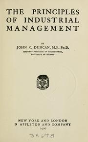 Cover of: The principles of industrial management by John C. Duncan