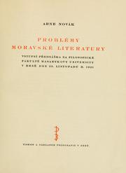 Cover of: Problémy moravské literatury: vstupní pednáka na Filosofické fakult Masarykovy university v Brn, dne 22. listopadu r. 1921.