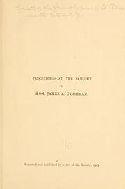 Cover of: Proceedings at the banquet to Hon. James A. O'Gorman.