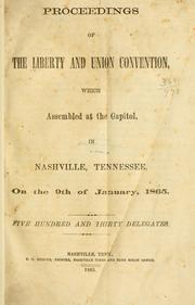 Cover of: Proceedings of the Liberty and union convention | Liberty and union convention, Nashville, Tenn