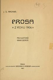Cover of: Prosa z roku 1906. by Josef Svatopluk Machar