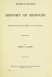 Cover of: Rader's revised history of Missouri, from the earliest times to the present. by Perry Scott Rader, Perry Scott Rader