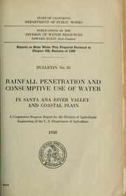 Cover of: Rainfall penetration and consumptive use of water in Santa Ana River valley and coastal plain.: A cooperative progress report