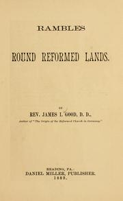 Rambles round Reformed lands by James I. Good