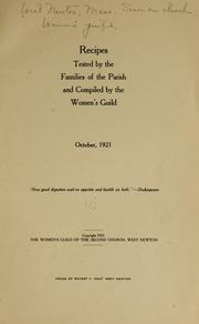 Cover of: Recipes tested by the families of the parish and comp. by the Women's guild ... by West Newton, Mass.