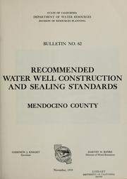 Cover of: Recommended water well construction and sealing standards: Mendocino County.