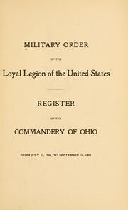 Cover of: Register of the Commandery of Ohio, from July 15, 1904, to September 15, 1909. | Military Order of the Loyal Legion of the United States. Ohio Commandery.