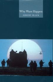 Cover of: Why wars happen by Jeremy Black