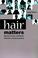 Cover of: Hair matters
