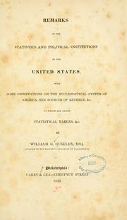 Cover of: Remarks on the statistics and political institutions of the United States by Ouseley, William Gore Sir, Ouseley, William Gore Sir