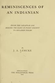 Cover of: Reminiscences of an Indianian, from the sassafras log behind the barn in Posey county to broader fields by J. Augustus Lemcke