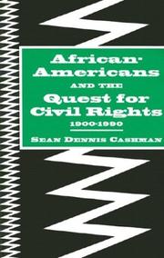Cover of: African-Americans and the quest for civil rights, 1900-1990 by Sean Dennis Cashman