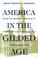 Cover of: America in the gilded age