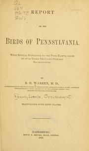 Cover of: Report on the birds of Pennsylvania. by Pennsylvania. Ornithologist., Pennsylvania. Ornithologist.