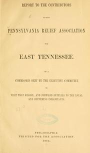 Report to the contributors to the Pennsylvania relief association for East Tennessee by Pennsylvania relief association for East Tennessee