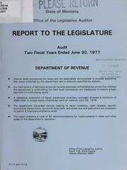 Cover of: Report to the Legislature audit two fiscal years ended June 30, 1977: Department of Revenue.