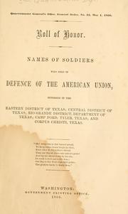 Cover of: Roll of honor.: Names of soldiers who died in defence of the American Union, interred in the eastern district of Texas