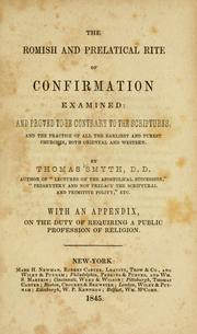 Cover of: The Romish and prelatical rite of confirmation examined: and proved to be contrary to the Scriptures.