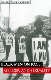 Cover of: Black men on race, gender, and sexuality by edited by Devon W. Carbado ; foreword by Kimberlé Williams Crenshaw.
