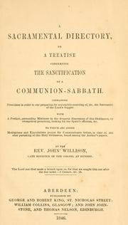 Cover of: A sacramental directory, or, A treatise concerning the sanctification of a Communion-Sabbath by John Willison