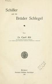 Cover of: Schiller und die Bruder Schlegel. by Karl Alt, Karl Alt