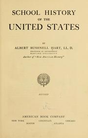 Cover of: School history of the United States by Albert Bushnell Hart