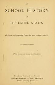 Cover of: A school history of the United States by abridged and compiled from the most reliable sources ...