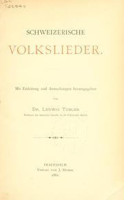 Cover of: Schweizerische Volkslieder by Ludwig Tobler