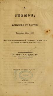 Cover of: A sermon, delivered at Exeter, December 22d, 1820. by William Frederic Rowland