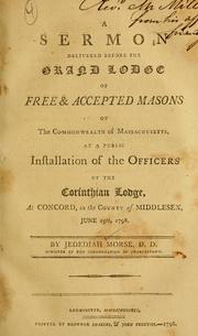 Cover of: A sermon delivered before the Grand Lodge of Free & Accepted Masons of the Commonwealth of Massachusetts by Jedidiah Morse