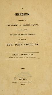 Cover of: A sermon preached to the society in Brattle square, June 8th, 1823; the Lord's day after the interment of the late Hon. John Phillips.