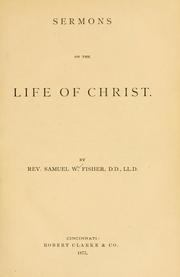 Cover of: Sermons on the life of Christ.