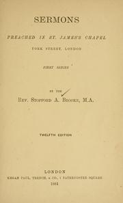 Cover of: Sermons preached in St. James's Chapel, York Street, London by Brooke, Stopford Augustus