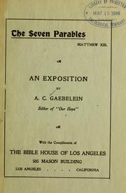Cover of: seven parables, Matthew XIII: an exposition ...