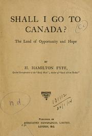 Cover of: Shall I go to Canada?: the land of opportunity and hope.