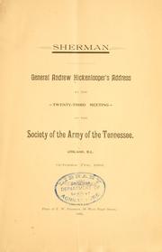 Cover of: Sherman. General Andrew Hickenlooper's address at the twenty-third meeting of the Society of the Army of the Tennessee. Chicago, Ill., October 7th, 1891.