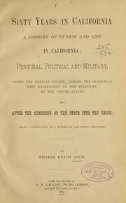 Cover of: Sixty years in California | William Heath Davis